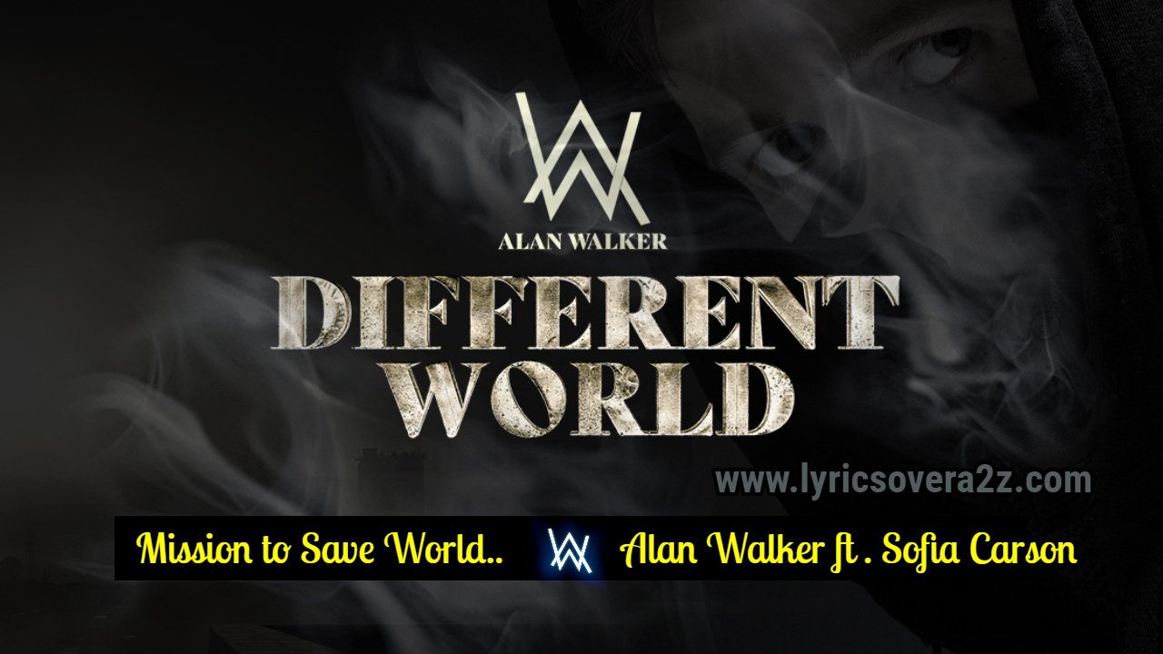 Different World - Alan Walker | Lyrics | Sofia Carson | K-391