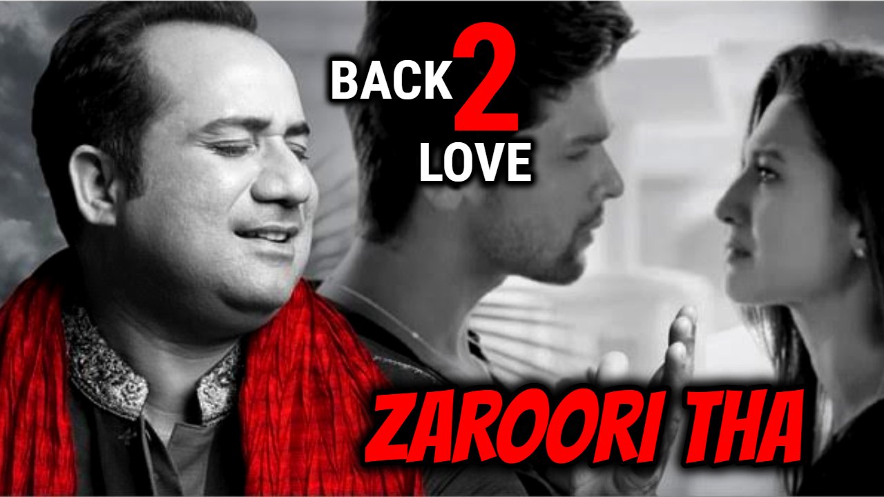 Zaroori Tha - Rahat Fateh Ali Khan Full Song Lyrics