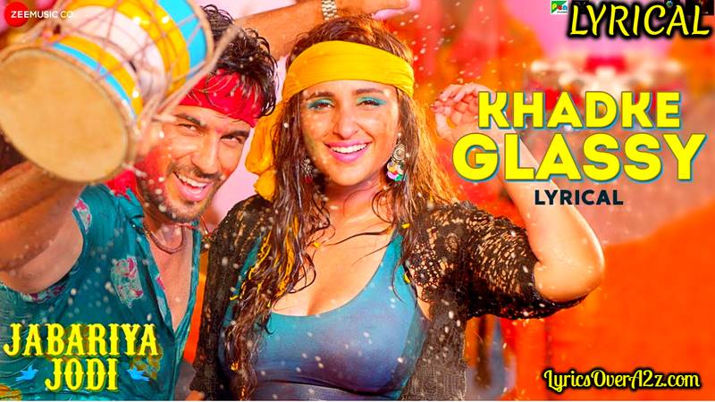 Khadke Glassy - Jabariya Jodi | Yo Yo Honey Singh