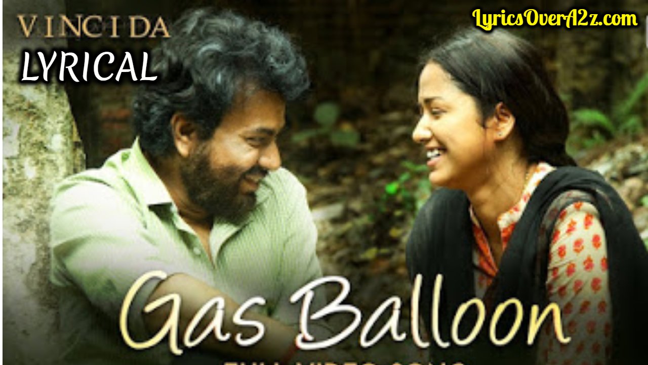 Gas Balloon (গ্যাস বেলুন) - Lyrics | Anupam Roy | Vinci Da