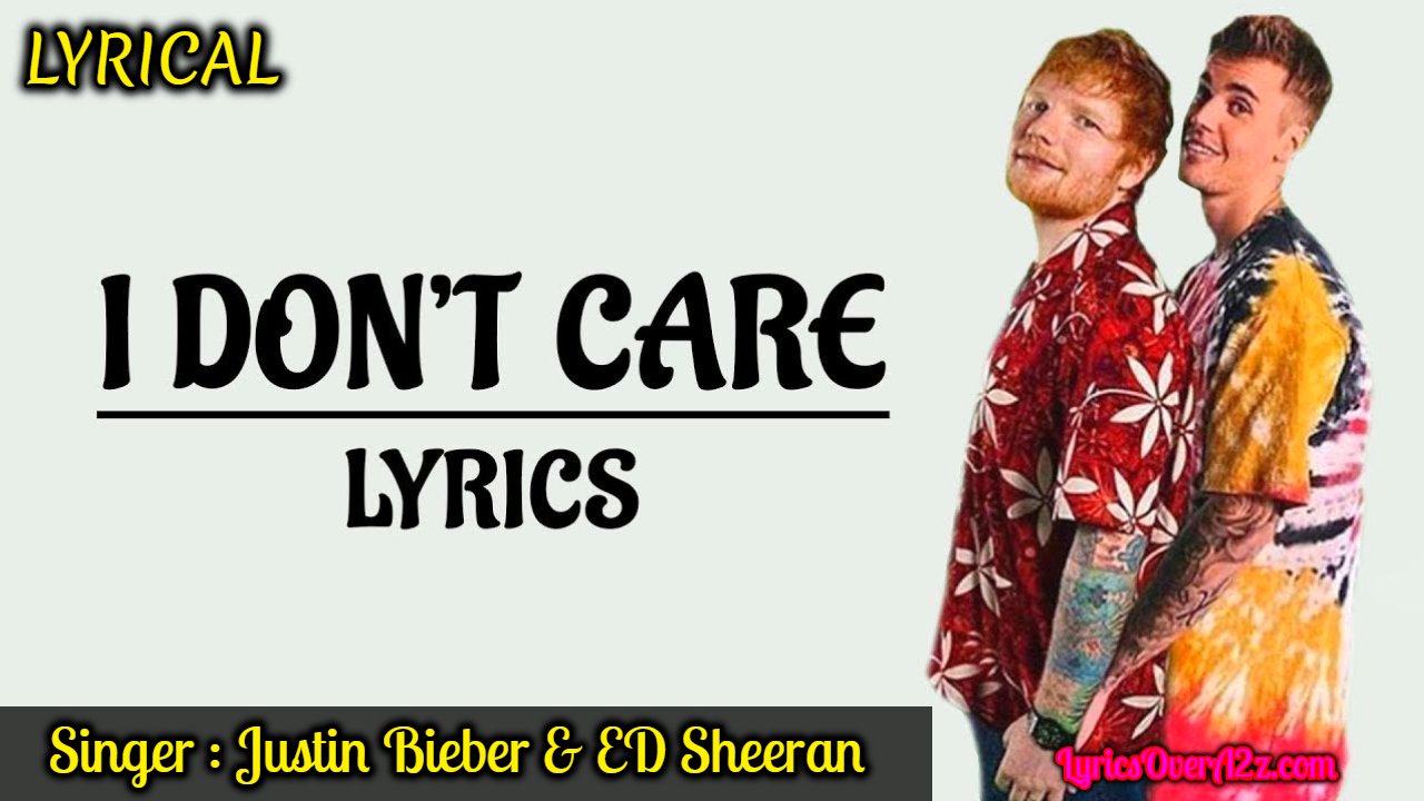 I Don't Care Lyrics - Justin Bieber