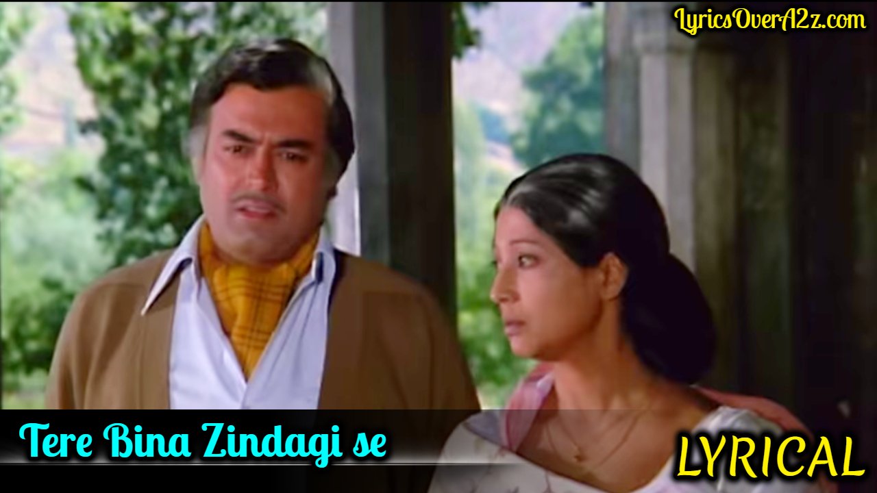 Tere bina Zindegi Se Lyrics - Aandhi | Lata Mangeshkar and Kishore Kumar