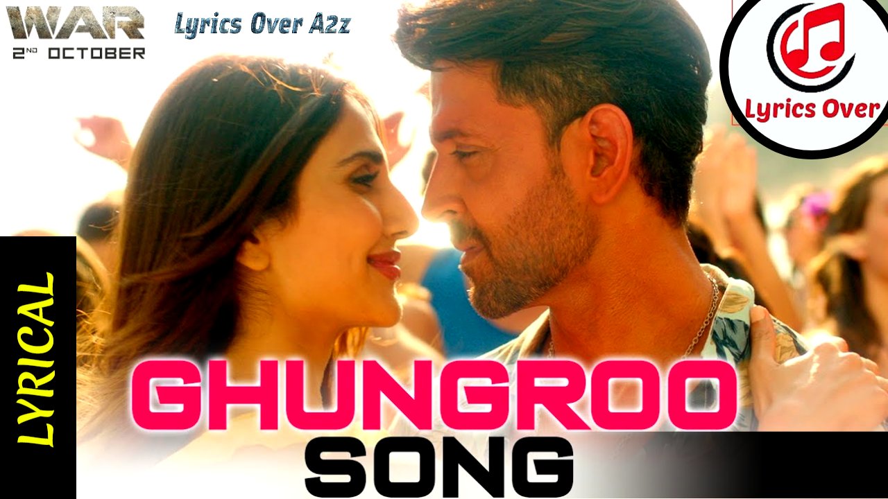 Ghungroo Lyrics - War | Arijit Singh