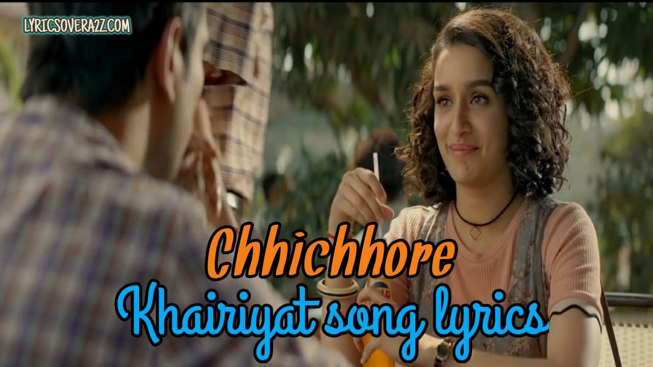 Khairiyat Lyrics - Chhichhore| Arijit Singh