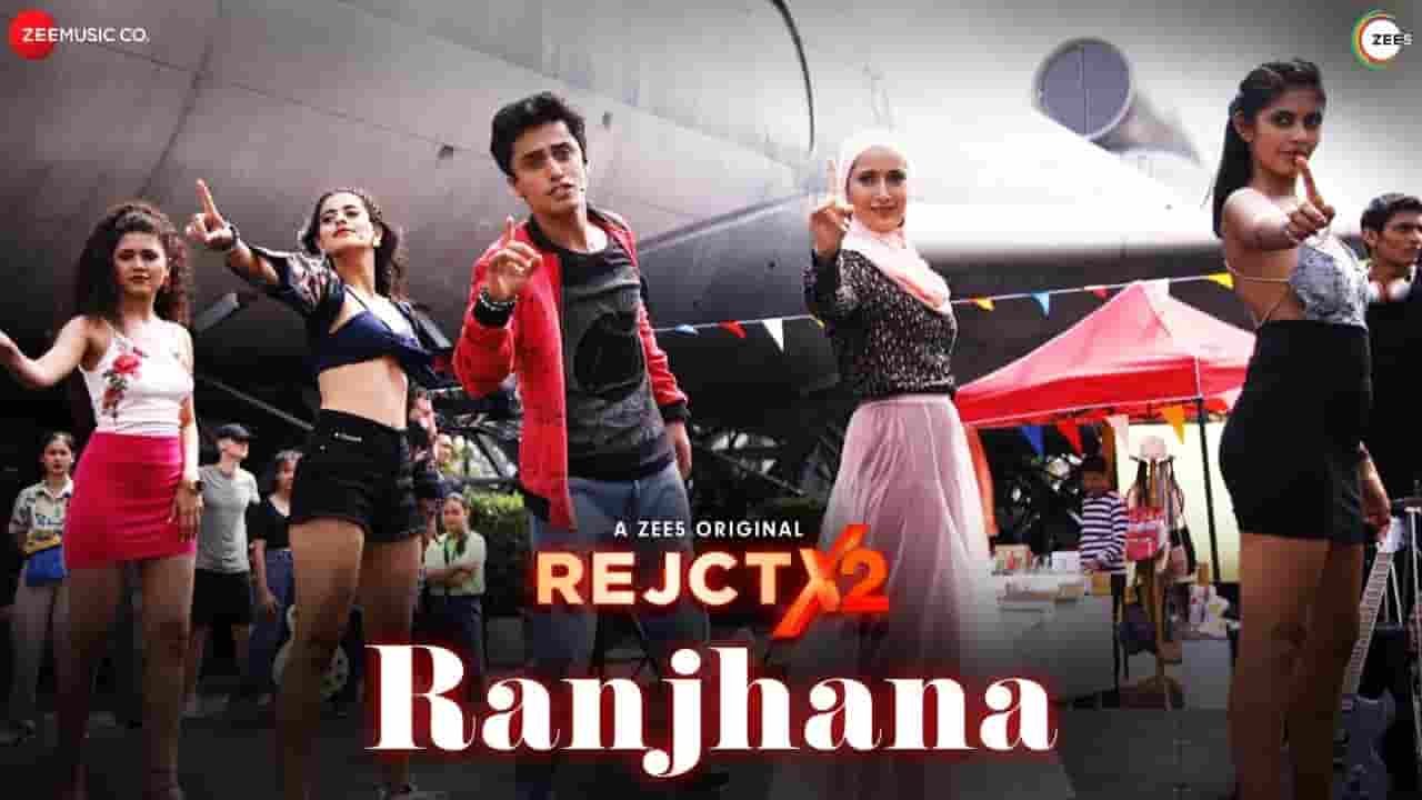 RANJHANA LYRICS » REJCTX2 - RAJAT SHARMA » LyricsOverA2z